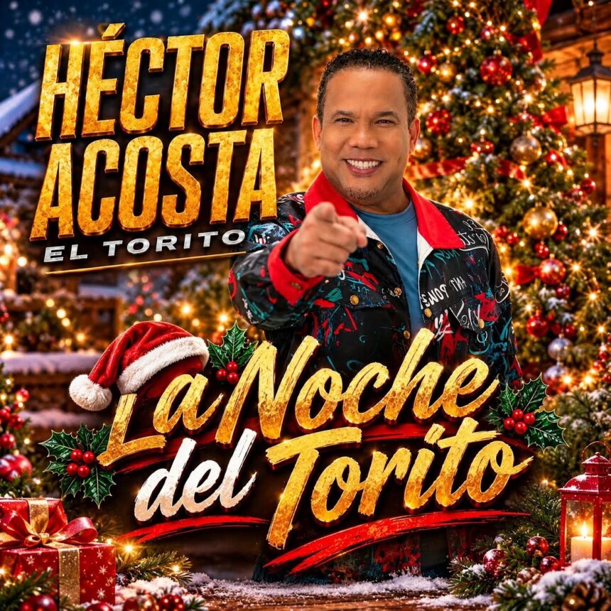 Héctor Acosta El Torito anuncia concierto La Noche del Torito en Santo Domingo